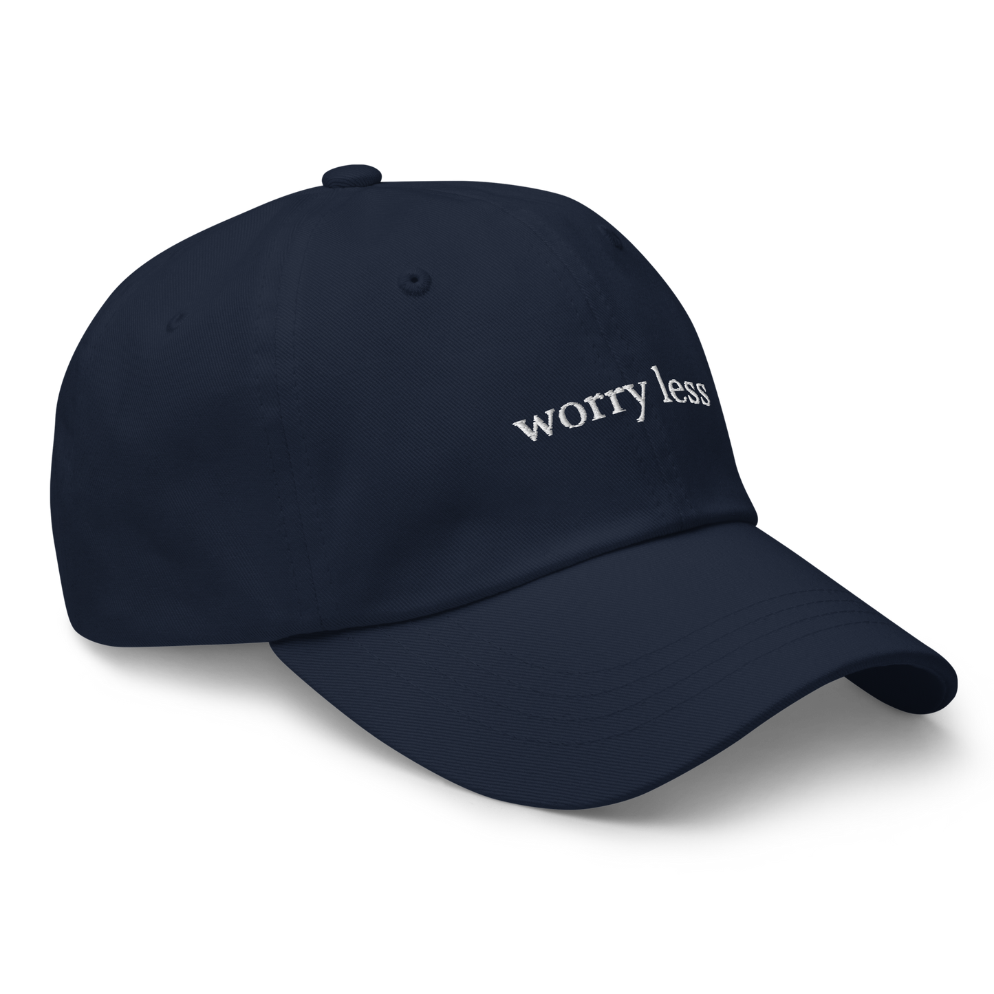 Worry Less Dad Hat Cap