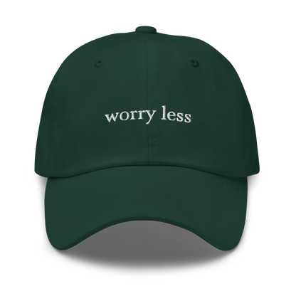 Worry Less Dad Hat Cap