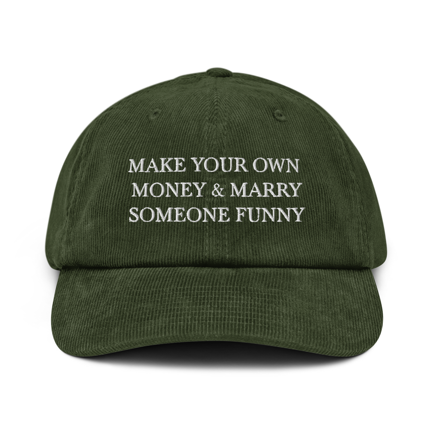 Make Your Own Money & Marry Someone Funny Corduroy Hat - Europe