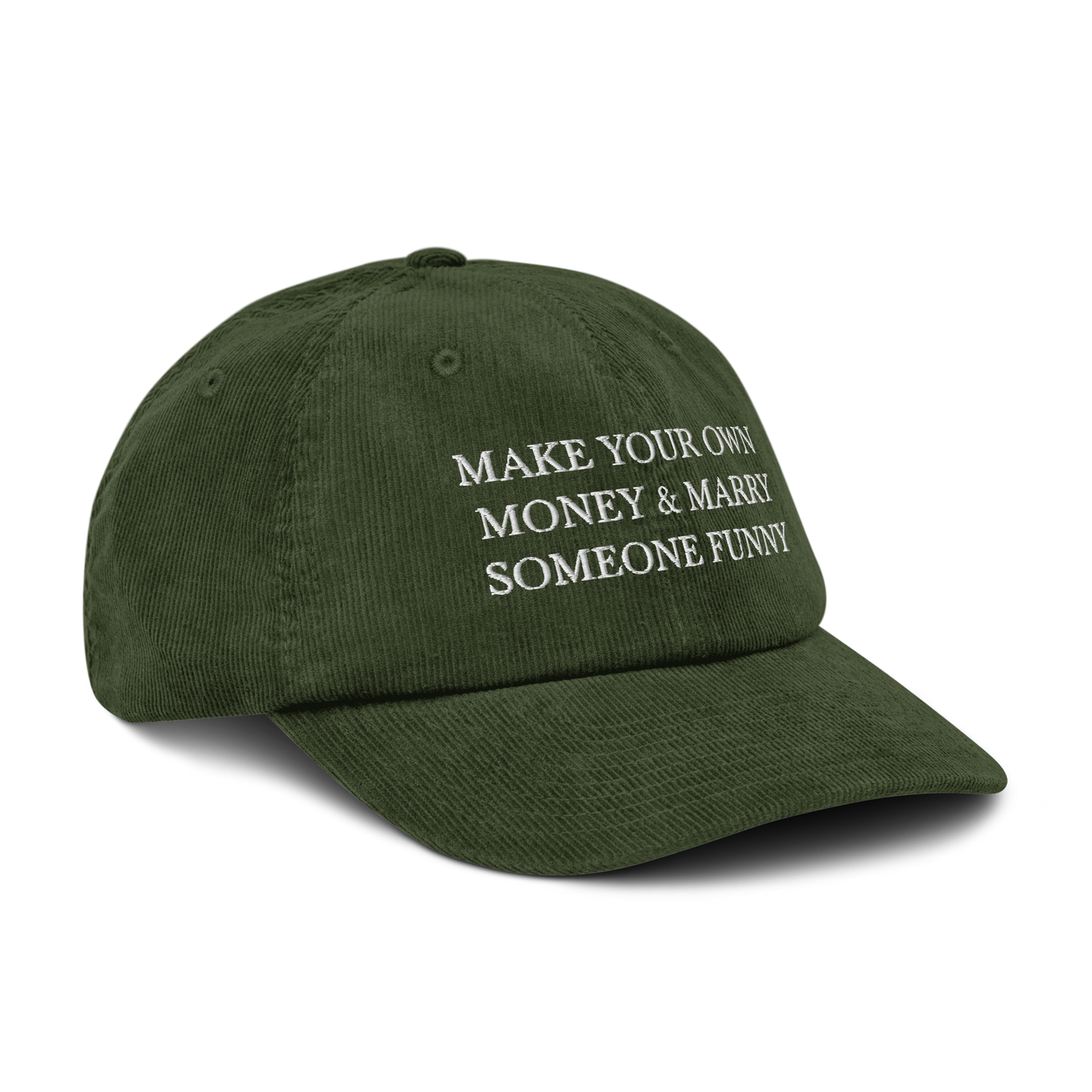 Make Your Own Money & Marry Someone Funny Corduroy Hat - Europe