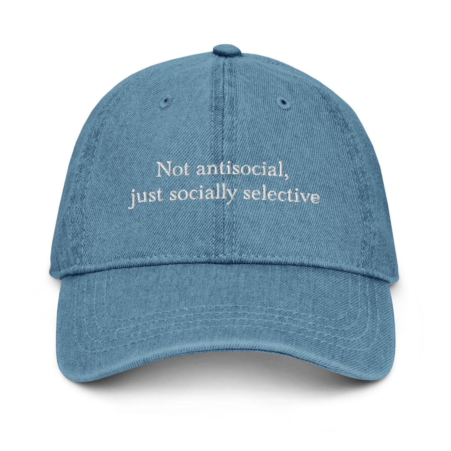 Not Antisocial, Just Socially Selective Baseball Hat