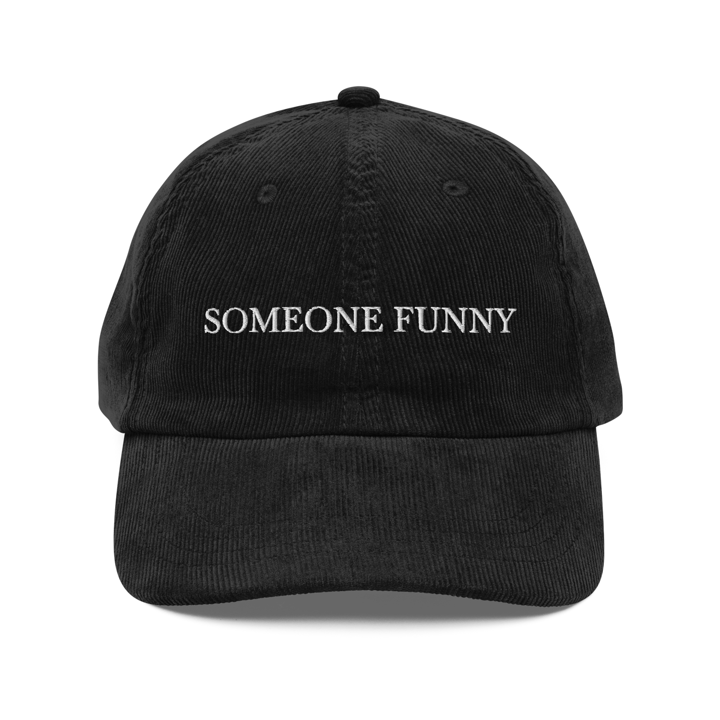 Someone Funny Corduroy Hat
