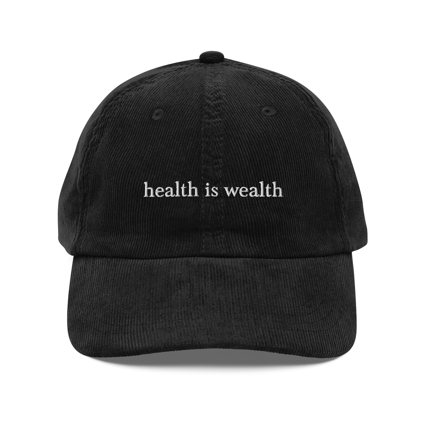 Health Is Wealth Corduroy Hat