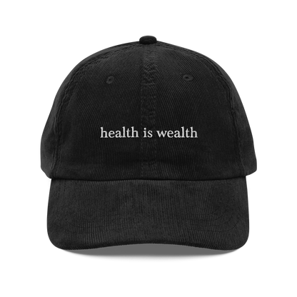 Health Is Wealth Corduroy Hat