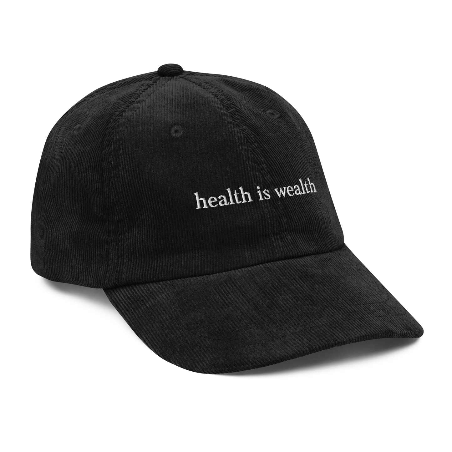 Health Is Wealth Corduroy Hat