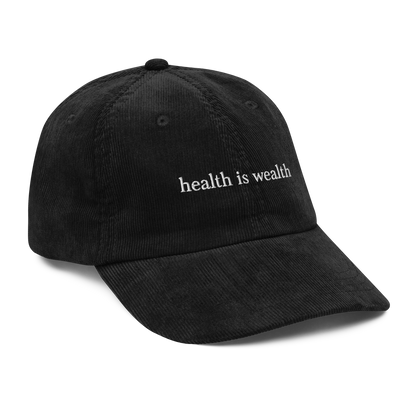 Health Is Wealth Corduroy Hat