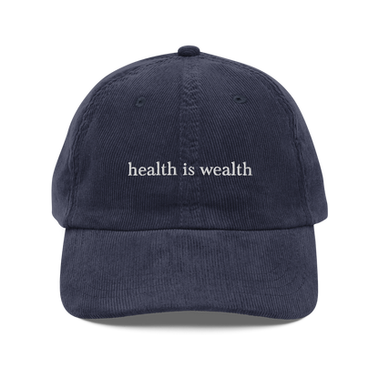 Health Is Wealth Corduroy Hat