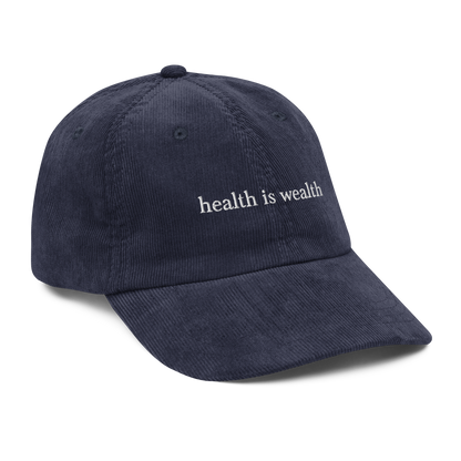 Health Is Wealth Corduroy Hat